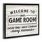 Stupell Industries Welcome To Game Room Floater Framed Art